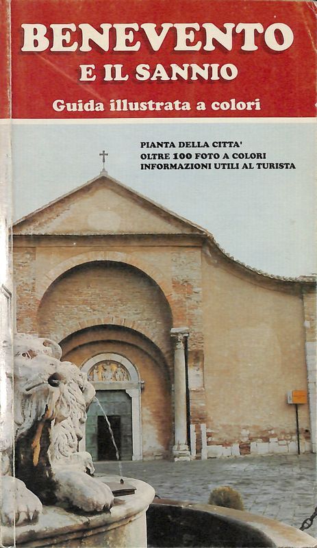 Benevento e il Sannio. Guida illustrata