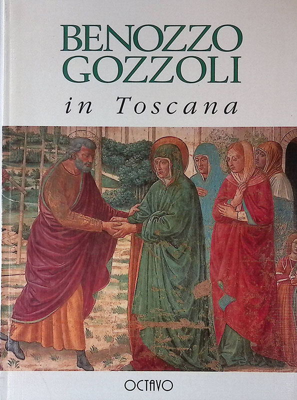 Benozzo Gozzoli in Toscana