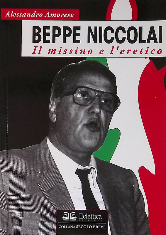 Beppe Niccolai. Il missino e l'eretico