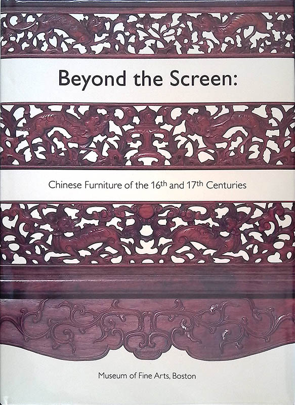 Beyond the Screen. Chinese Furniture of the 16th and 17th …