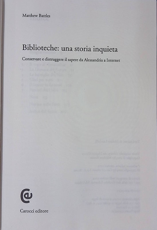 Biblioteche una storia inquieta. Conservare e distruggere il sapere da …