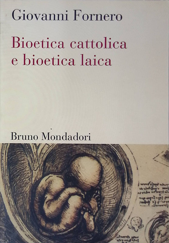 Bioetica cattolica e bioetica laica