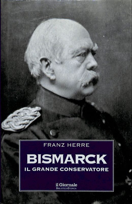 Bismarck, il grande conservatore