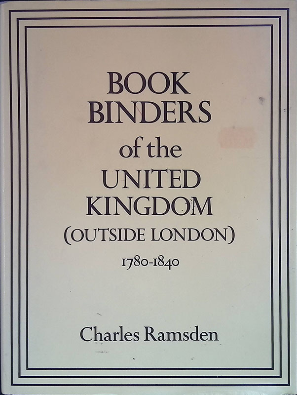 Bookbinders of the United Kingdom. Outside London 1780-1840