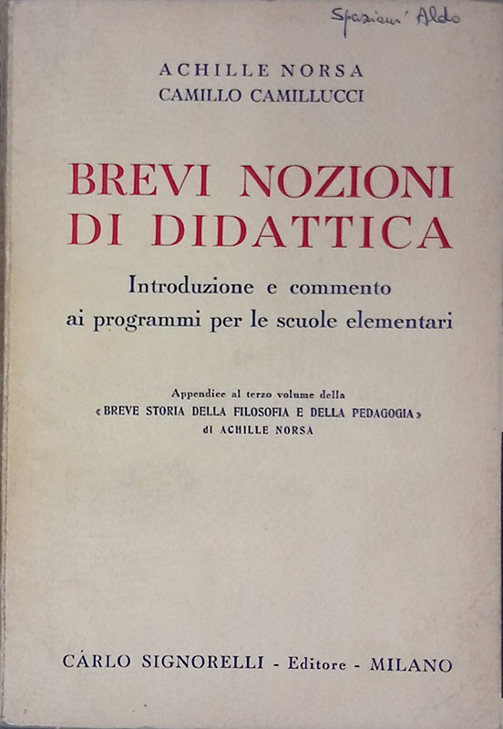 Brevi nozioni di didattica. Introduzione e commento ai programmi per …