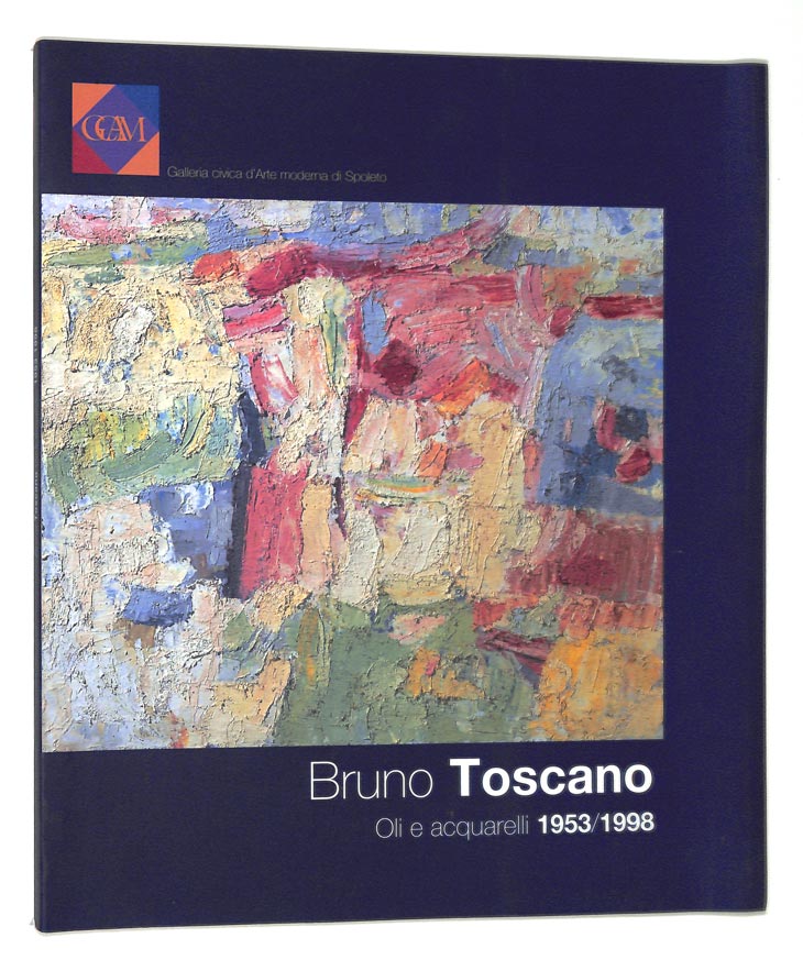 Bruno Toscano. Oli e acquarelli 1953-1998