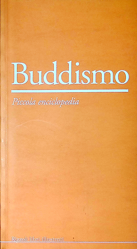 Buddismo. Piccola enciclopedia