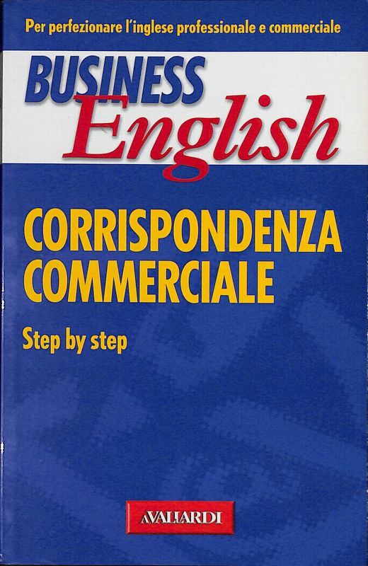 Business English. Corrispondenza commerciale. Step by step