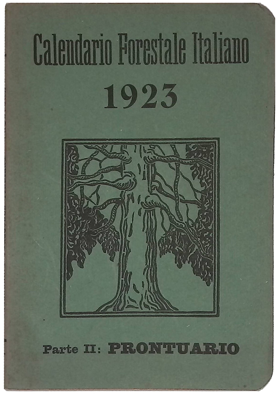 Calendario forestale italiano 1923. Parte II, prontuario