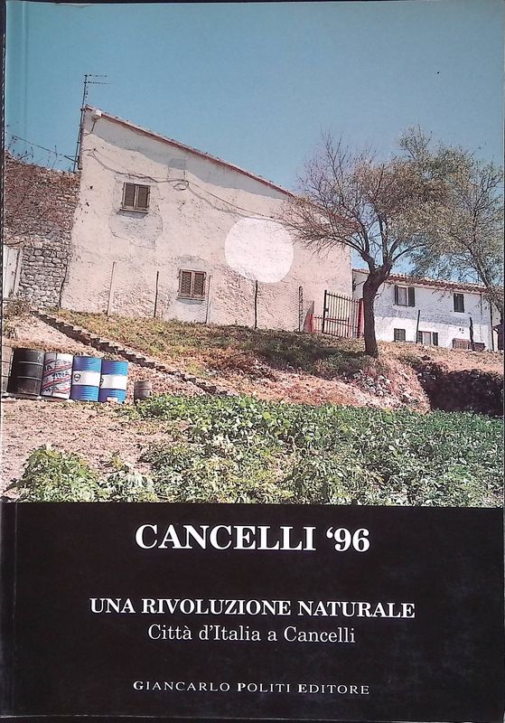 Cancelli '96. Una rivoluzione naturale. Città d'Italia a Cancelli