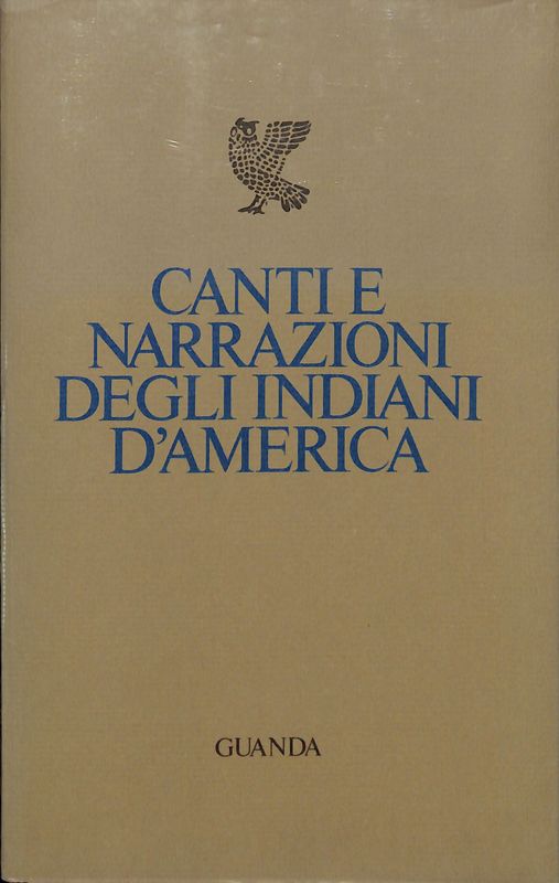 Canti e narrazioni degli Indiani d�America