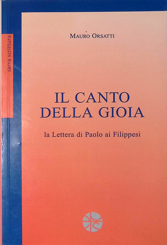 Canto della gioia. Introduzione alla lettera di Paolo ai Filippesi