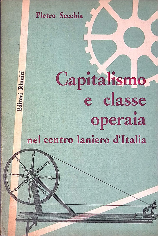 Capitalismo e classe operaia nel centro laniero d'Italia