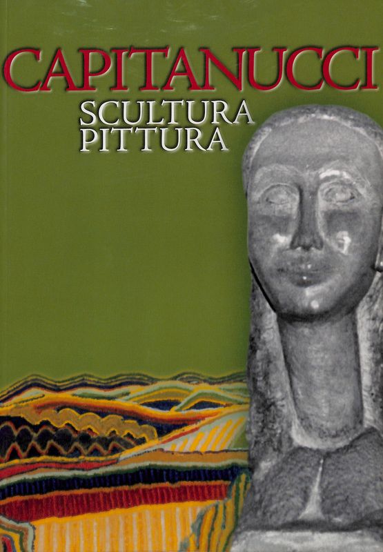 Capitanucci. Scultura, pittura. Er più d'Europa Faune-Naif