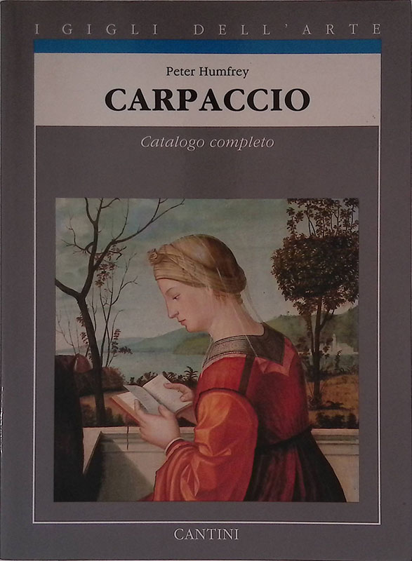 Carpaccio. Catalogo completo dei dipinti