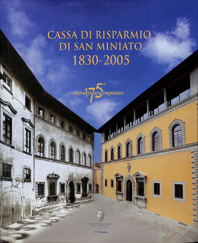 Cassa di Risparmio di San Miniato 1830-2005