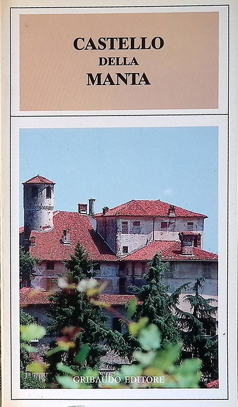 Castello della Manta. Guida turistico-pratica
