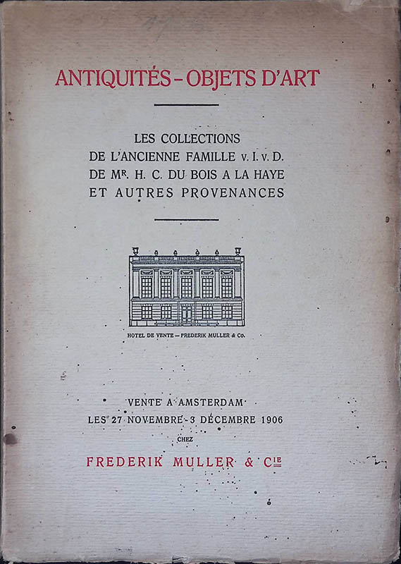 Catalogue d'une Grande Vente d'Antiquités et d'Objets d'Art comprenant les …
