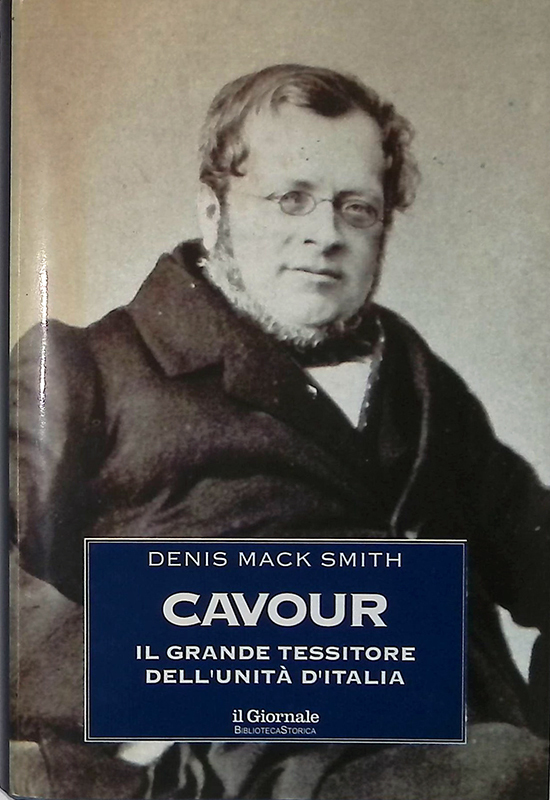 Cavour. Il grande tessitore dell'Unità d'Italia