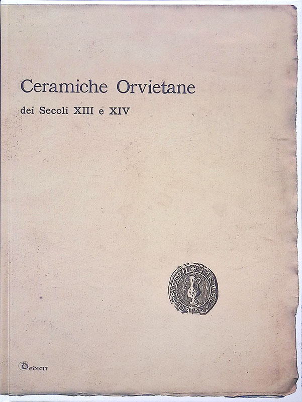 Ceramiche Orvietane dei Secoli XIII e XIV