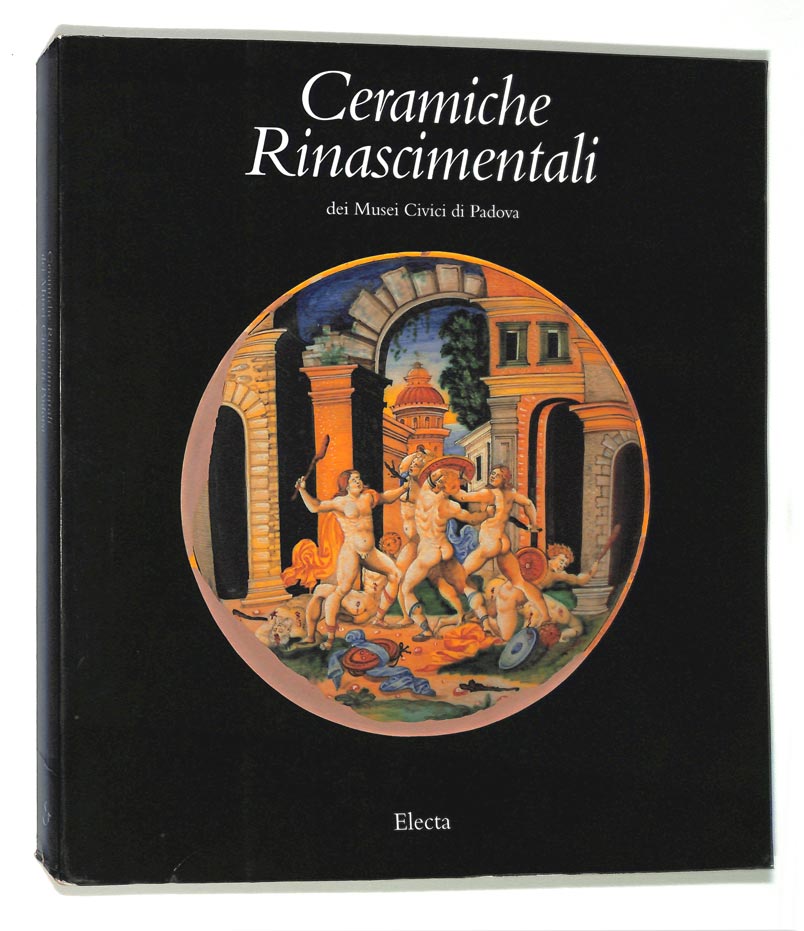 Ceramiche rinascimentali dei Musei Civici di Padova