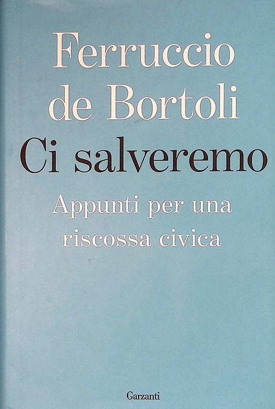 Ci salveremo. Appunti per una riscossa civica