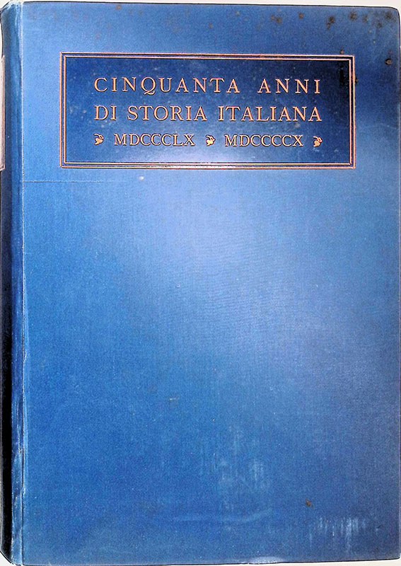 Cinquanta anni di storia italiana. 1860-1910. TRE VOLUMI