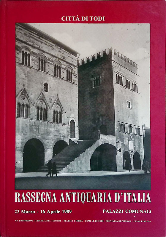 Città di Todi. Rassegna antiquaria d'Italia. Palazzi Comunali 23 marzo …