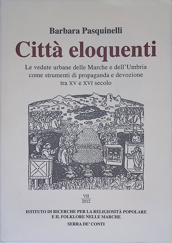 Città eloquenti. Le vedute urbane delle Marche e dell'Umbria come …
