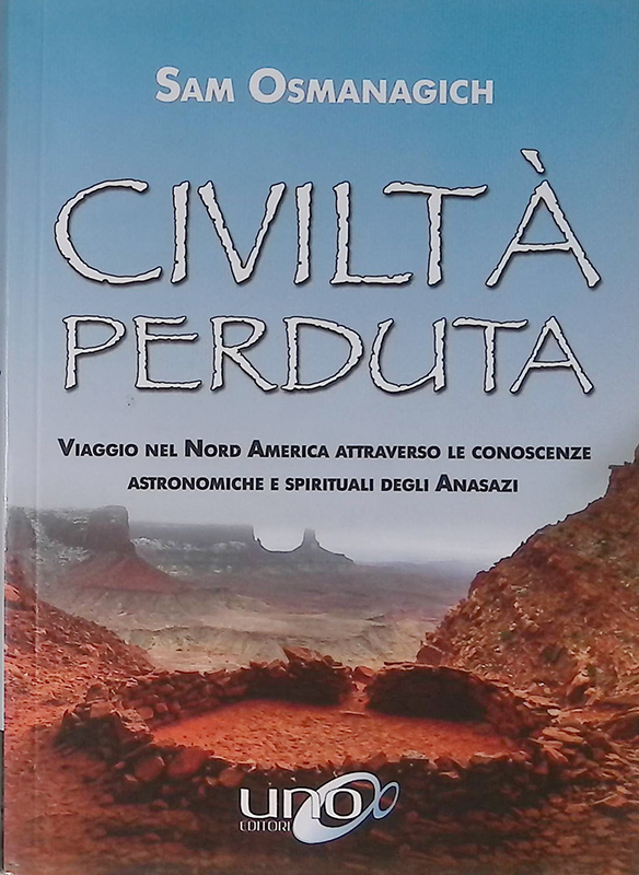 Civiltà perduta. Viaggio nel Nord America attraverso le conoscenze astronomiche …