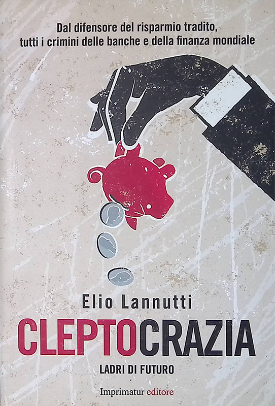 Cleptocrazia. Ladri di futuro