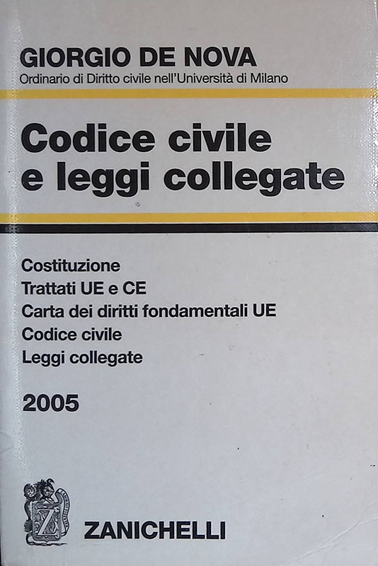 Codice civile e leggi collegate. Costituzione. Trattati UE e CE. …