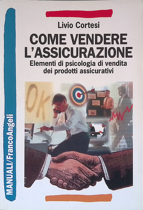 Come vendere l'assicurazione. Elementi di psicologia di vendita dei prodotti …