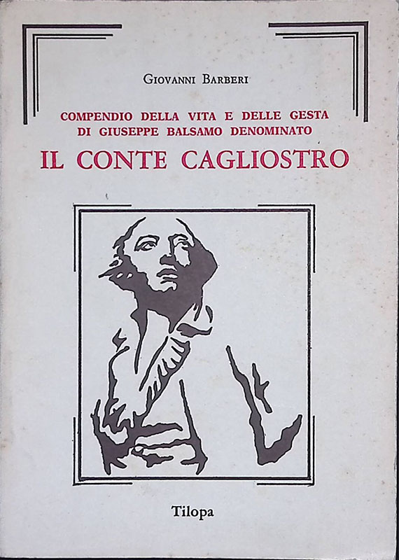 Compendio della vita e delle gesta di Giuseppe Balsamo denominato …