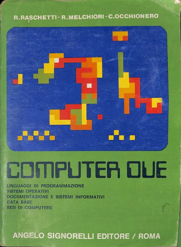 Computer due. Linguaggi di programmazione, sistemi operativi, documentazione e sistemi …