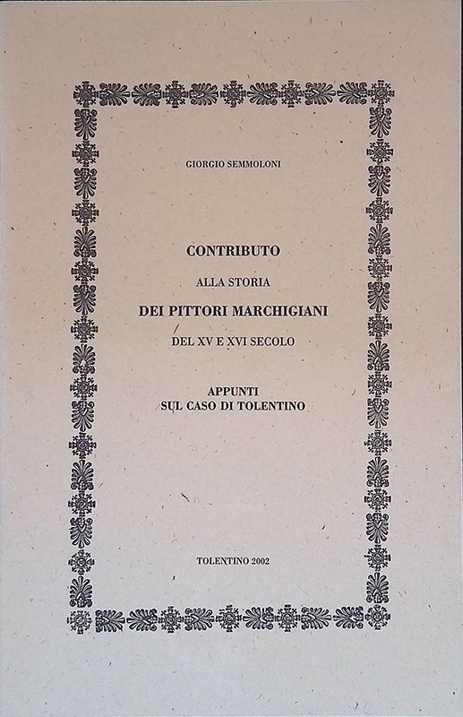 Contributo alla storia dei pittori marchigiani del XV e XVI …