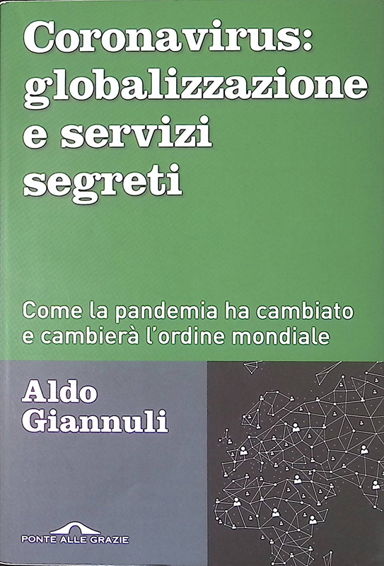 Coronavirus: globalizzazione e servizi segreti. Come la pandemia ha cambiato …