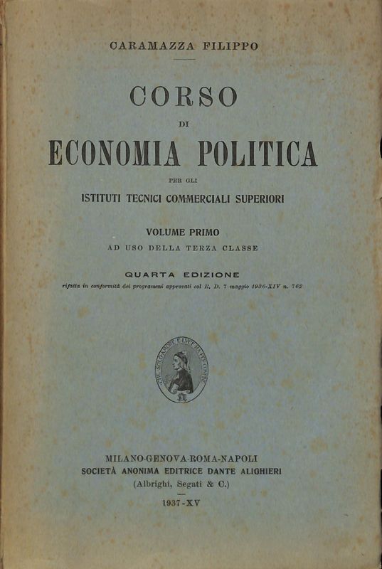 Corso di economia politica per gli Istituti Tecnici Commerciali Superiori. …