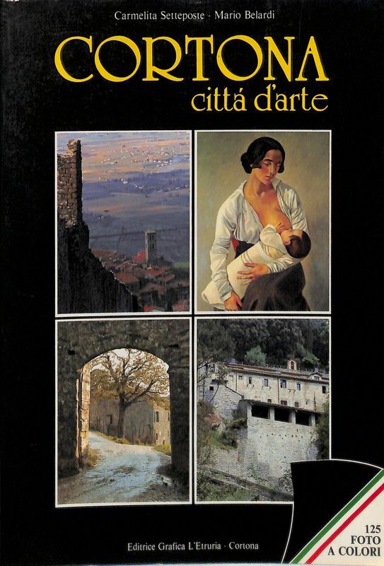 Cortona. Città d'arte