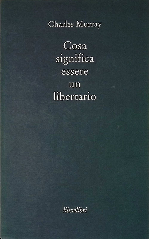 Cosa significa essere libertario