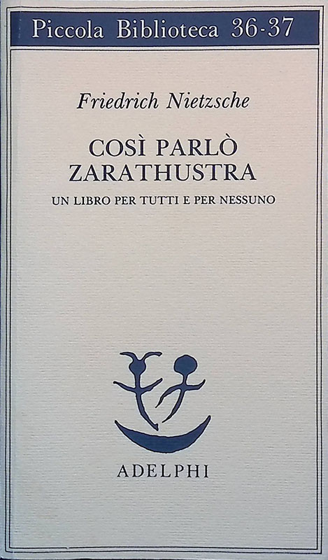 Così parlò Zarathustra. Un libro per tutti e per nessuno