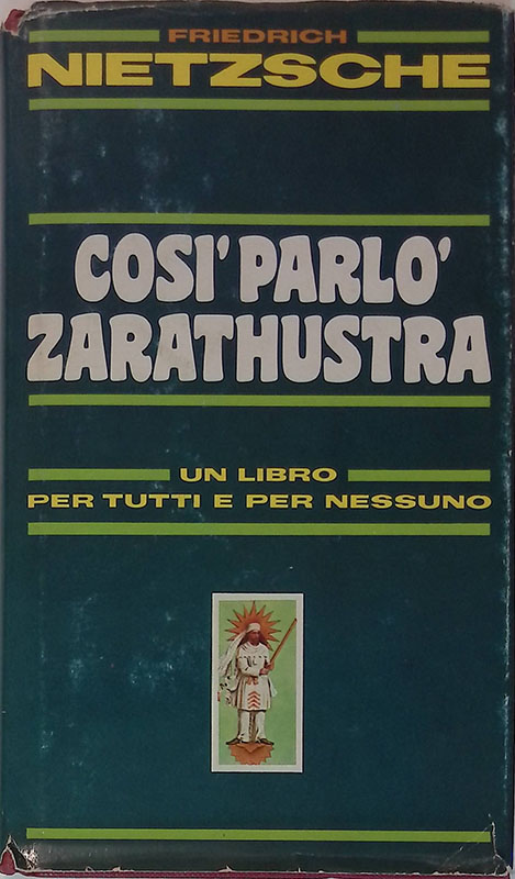 Così parlò Zarathustra. Un libro per tutti e per nessuno