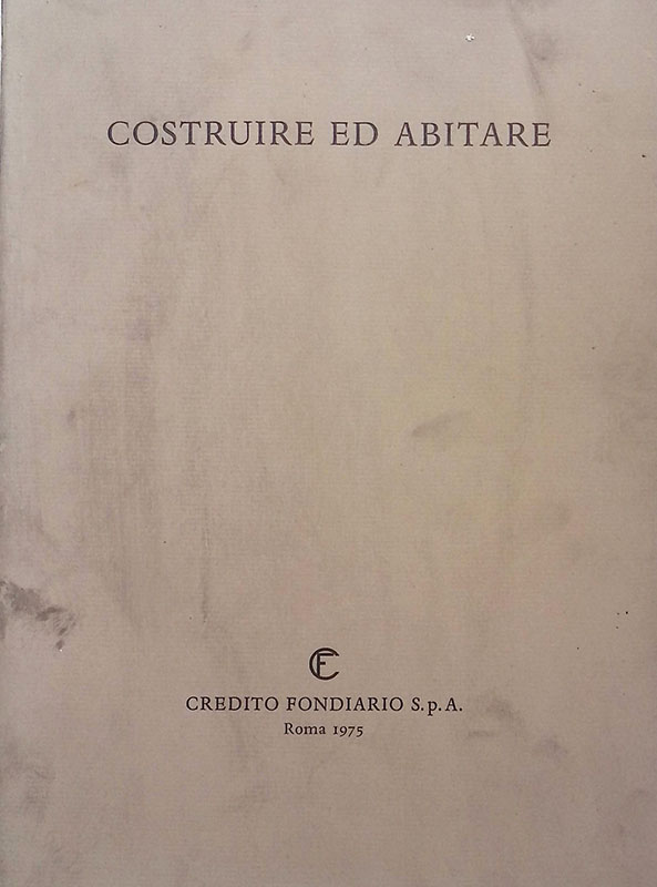 Costruire ed abitare. Volume terzo. Apsetti, problemi, prospettive