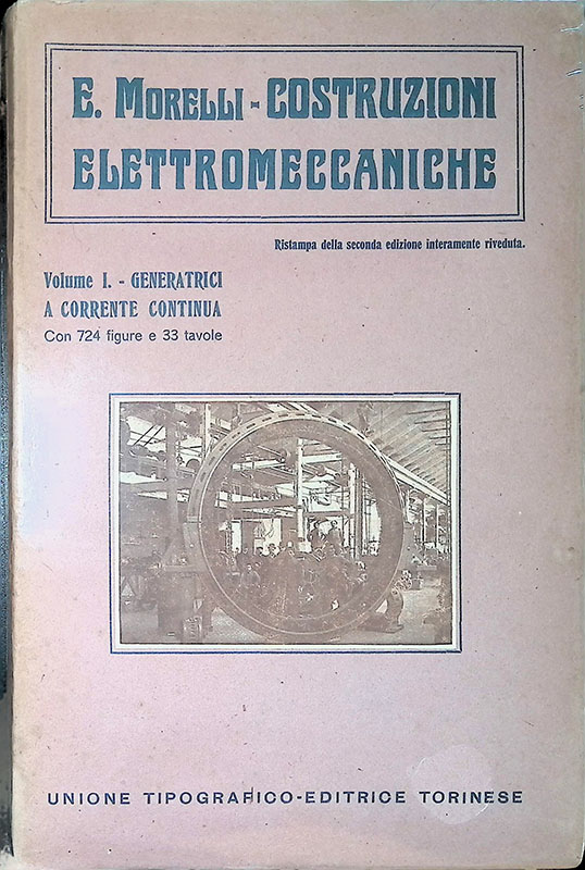 Costruzioni elettromeccaniche. Vol. I. Generatrici a corrente continua