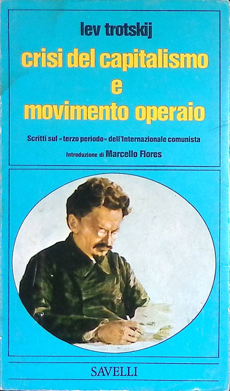 Crisi del capitalismo e movimento operaio. Scritti sul terzo periodo …