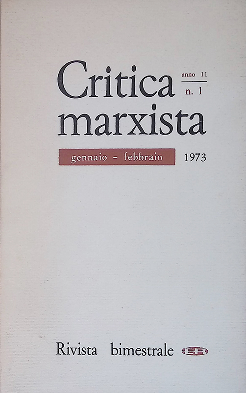 Critica marxista. Anno 11, n.1, gennaio-febbraio 1973