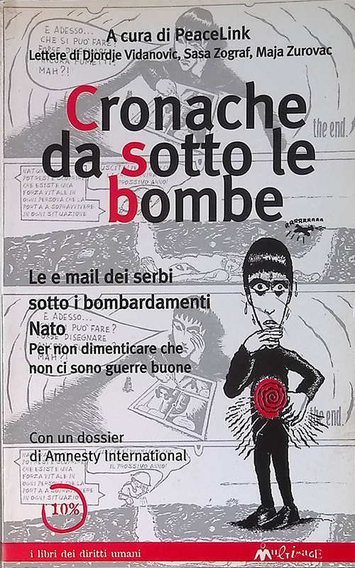 Cronache da sotto le bombe. Lettere di Djordie Vidanovic, Sasa …