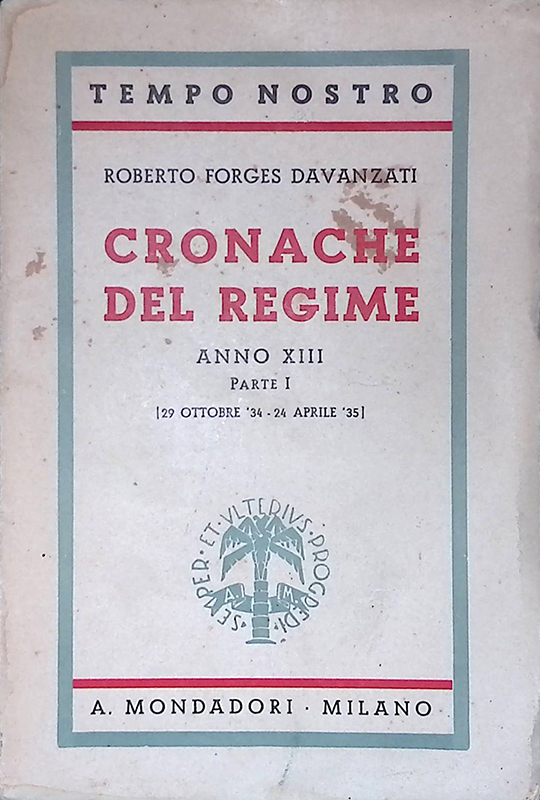 Cronache del regime. Anno XIII. Parte I. 29 ottobre '34 …