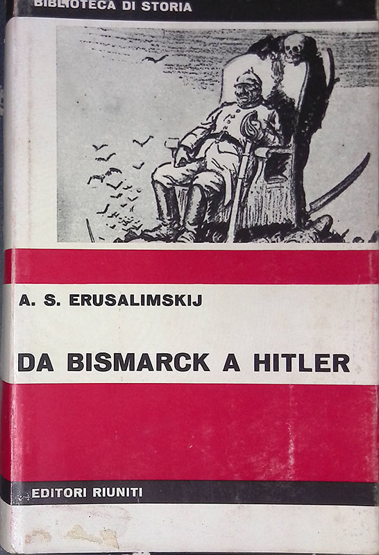 Da Bismarck a Hitler. L'imperialismo tedesco nel XX secolo