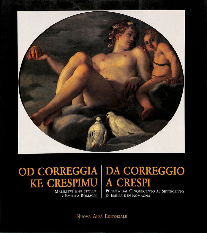 Da Correggio a Crespi. Pittura dal Cinquecento al Settecento in …